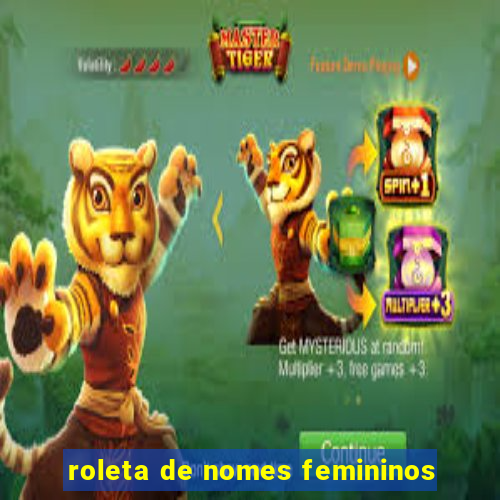 roleta de nomes femininos